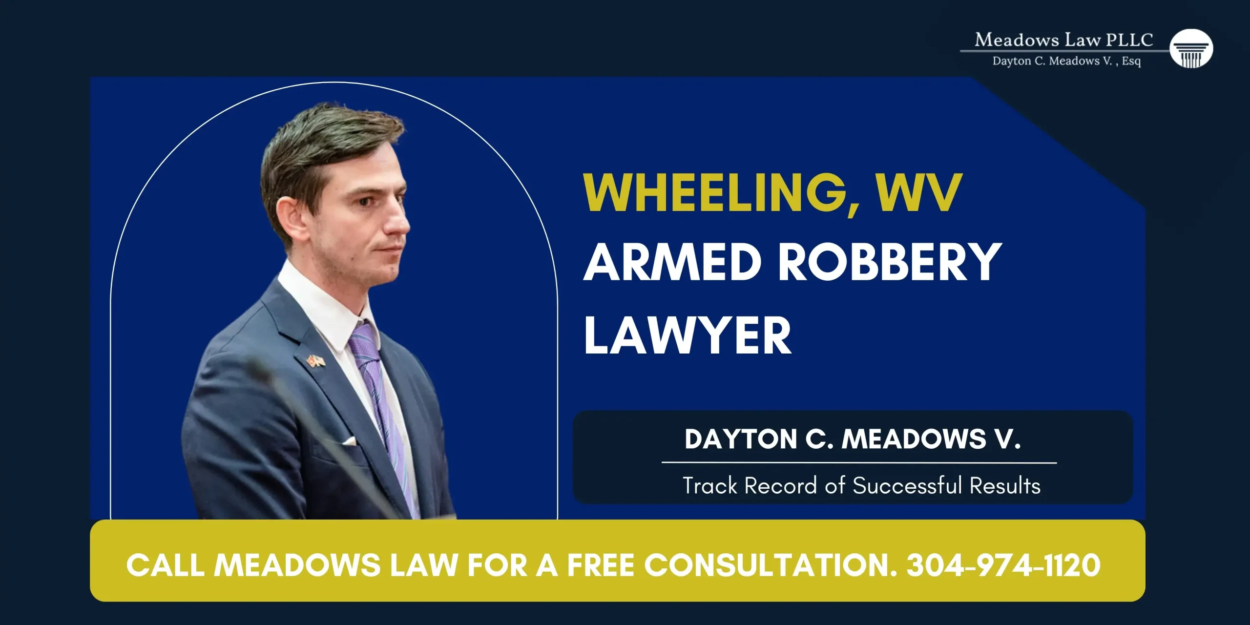 Experienced Wheeling Armed Robbery Lawyer